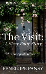 Icon image The Visit: A Sissy Baby Story (Rubber Pants Version)