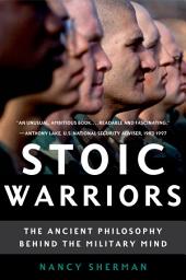 Icon image Stoic Warriors: The Ancient Philosophy behind the Military Mind