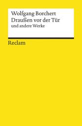 Icon image »Draußen vor der Tür« und andere Werke: Borchert, Wolfgang – Deutsch-Lektüre, Deutsche Klassiker der Literatur – 19466