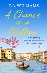 Icon image A Chance in a Million: A delightful, heartfelt love story to escape with