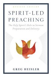 Icon image Spirit-Led Preaching: The Holy Spirit’s Role in Sermon Preparation and Delivery