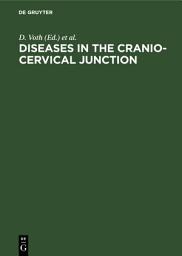 Icon image Diseases in the cranio-cervical junction: Anatomical and pathological aspects and detailed clinical accounts