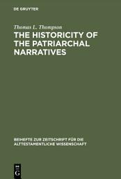 Icon image The Historicity of the Patriarchal Narratives: The Quest for the Historical Abraham