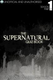 Icon image The Supernatural Quiz Book - Season 1 Part Two