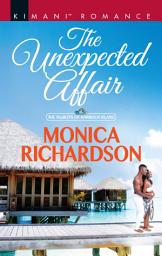 Icon image The Unexpected Affair (The Talbots of Harbour Island, Book 4)