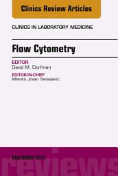 Icon image Flow Cytometry, An Issue of Clinics in Laboratory Medicine