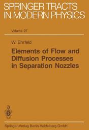 Icon image Elements of Flow and Diffusion Processes in Separation Nozzles