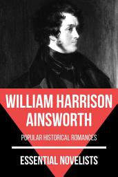 Icon image Essential Novelists - William Harrison Ainsworth: popular historical romances