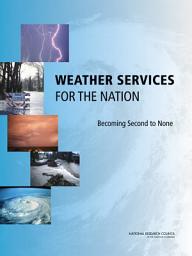 Icon image Weather Services for the Nation: Becoming Second to None