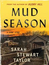 Icon image Mud Season: A Bethany, Vermont Story