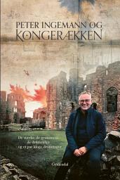 Icon image Peter Ingemann og kongerækken: De stærke, de grusomme, de drikfældige - og et par kloge dronninger