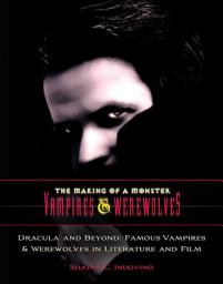 Icon image Dracula and Beyond: Famous Vampires & Werewolves in Literature and Film