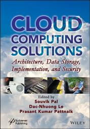 Icon image Cloud Computing Solutions: Architecture, Data Storage, Implementation, and Security