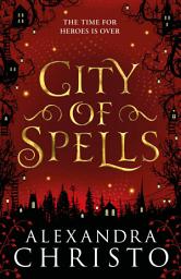 Icon image City of Spells (sequel to Into the Crooked Place)