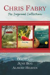 Icon image The Dogwood Collection: Dogwood / June Bug / Almost Heaven