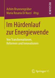 Icon image Im Hürdenlauf zur Energiewende: Von Transformationen, Reformen und Innovationen