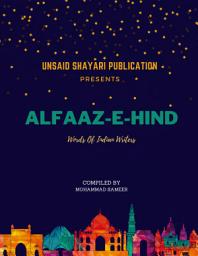 Icon image ALFAAZ-E-HIND: Words of Indian Writers