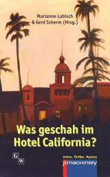 Icon image Was geschah im Hotel California?