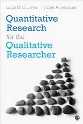 Icon image Quantitative Research for the Qualitative Researcher