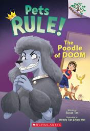 Icon image The Poodle of Doom: A Branches Book (Pets Rule! #2)