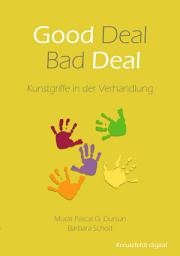 Icon image Good Deal - Bad Deal: Kunstgriffe in der Verhandlung, Ausgabe 2