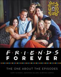 Icon image Friends Forever: The One About the Episodes