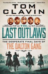 Icon image The Last Outlaws: The Desperate Final Days of the Dalton Gang