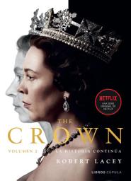 Icon image The Crown vol. 2: La historia continúa