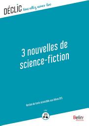 Icon image 3 Nouvelles de science-fiction - DYS: Version du texte accessible aux DYS