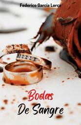 Icon image BODAS DE SANGRE: Popular Books by Federico García Lorca : All times Bestseller Demanding Books