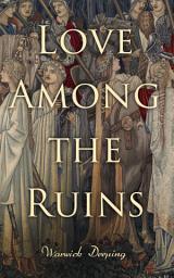 Icon image Love Among the Ruins: Historical Novel - Medieval Romance