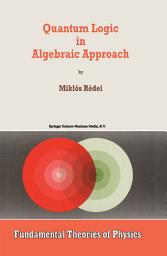 Icon image Quantum Logic in Algebraic Approach