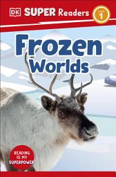 Icon image DK Super Readers Level 1 Frozen Worlds