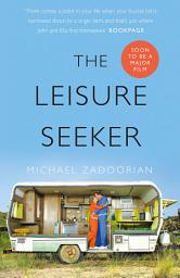 Icon image The Leisure Seeker: Read the book that inspired the movie