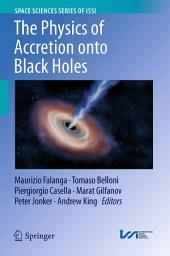 Icon image The Physics of Accretion onto Black Holes