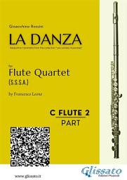 Icon image Flute 2 part of "La Danza" tarantella by Rossini for Flute Quartet: for intermediate flute players