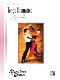 Icon image Tango Dramatico: Late Elementary Piano Solo