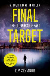 Icon image Final Target (Josh Thane Thriller, Book 2)