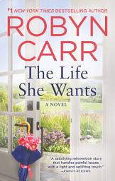 Icon image The Life She Wants: A Novel