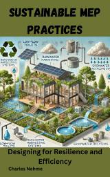 Icon image Sustainable MEP Practices: Designing for Resilience and Efficiency