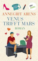 Icon image Venus trifft Mars: Roman