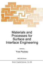 Icon image Materials and Processes for Surface and Interface Engineering