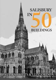 Icon image Salisbury in 50 Buildings