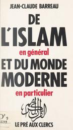 Icon image De l'islam, en général, et du monde moderne, en particulier