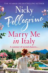 Icon image Marry Me in Italy: The perfect escapist holiday read from the number one bestselling author!