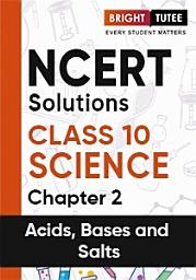 Icon image NCERT Solutions for Class 10 Science Chapter 2 Acids, Bases and Salts