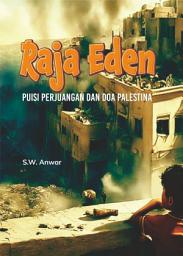 Icon image Raja Eden. Puisi Perjuangan dan Doa Palestina