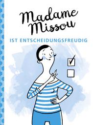 Icon image Madame Missou ist entscheidungsfreudig