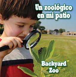 Icon image Un zoologico en mi patio: Backyard Zoo