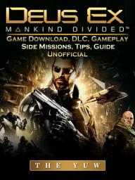 Icon image Deus Ex Mankind Game Download, DLC, Gameplay, Side Missions, Tips, Guide Unofficial